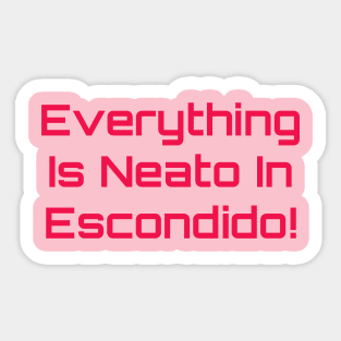 Everything  Is Neato In  Escondido! Red-Pink Compu Sticker